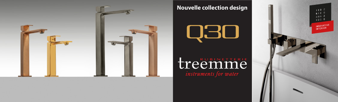 Nouvelle collection de robinetterie Q30 de Treemme